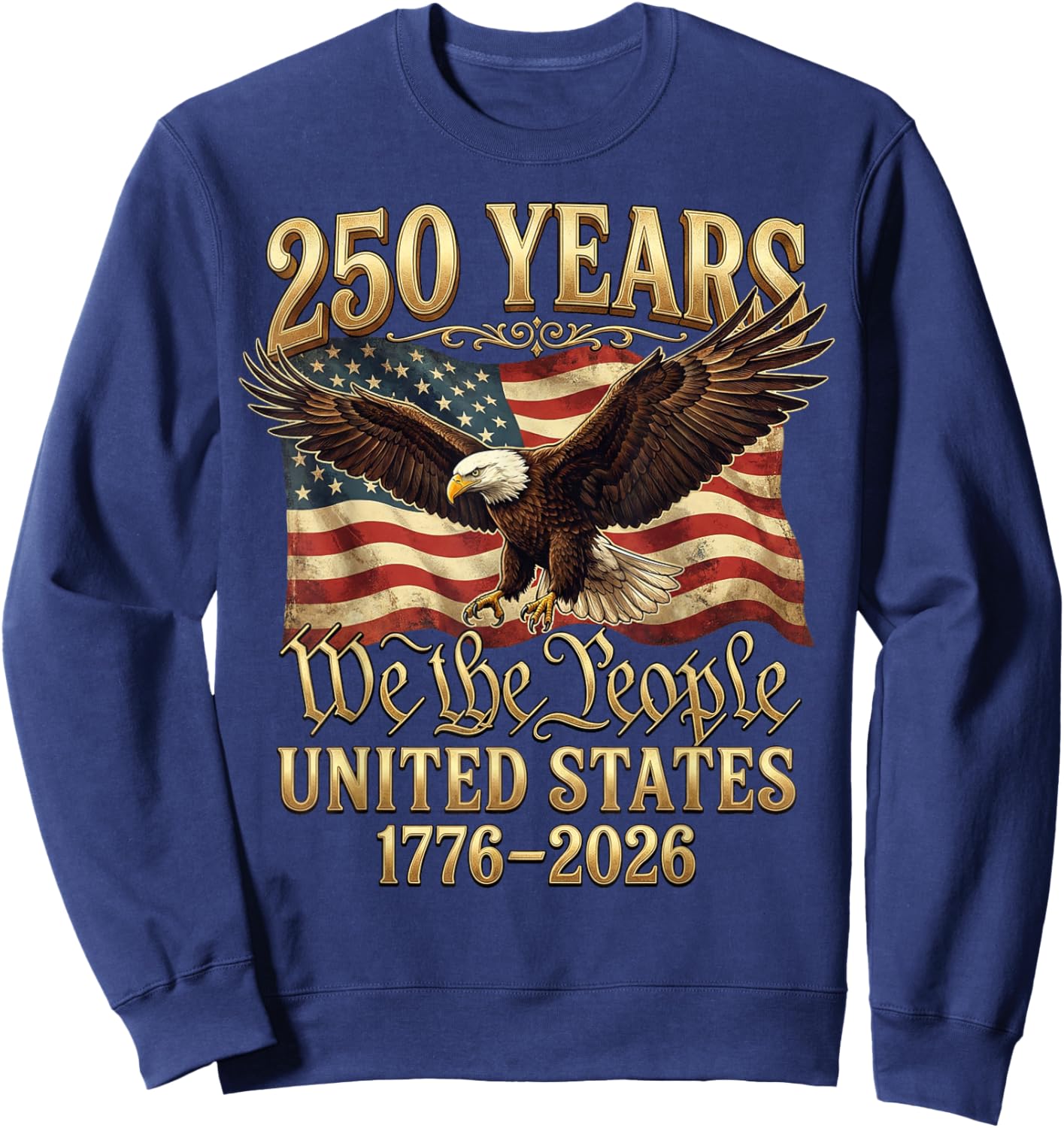 250 Years We The People USA 250th Anniversary Sweatshirt - Sweatshirt | Navy