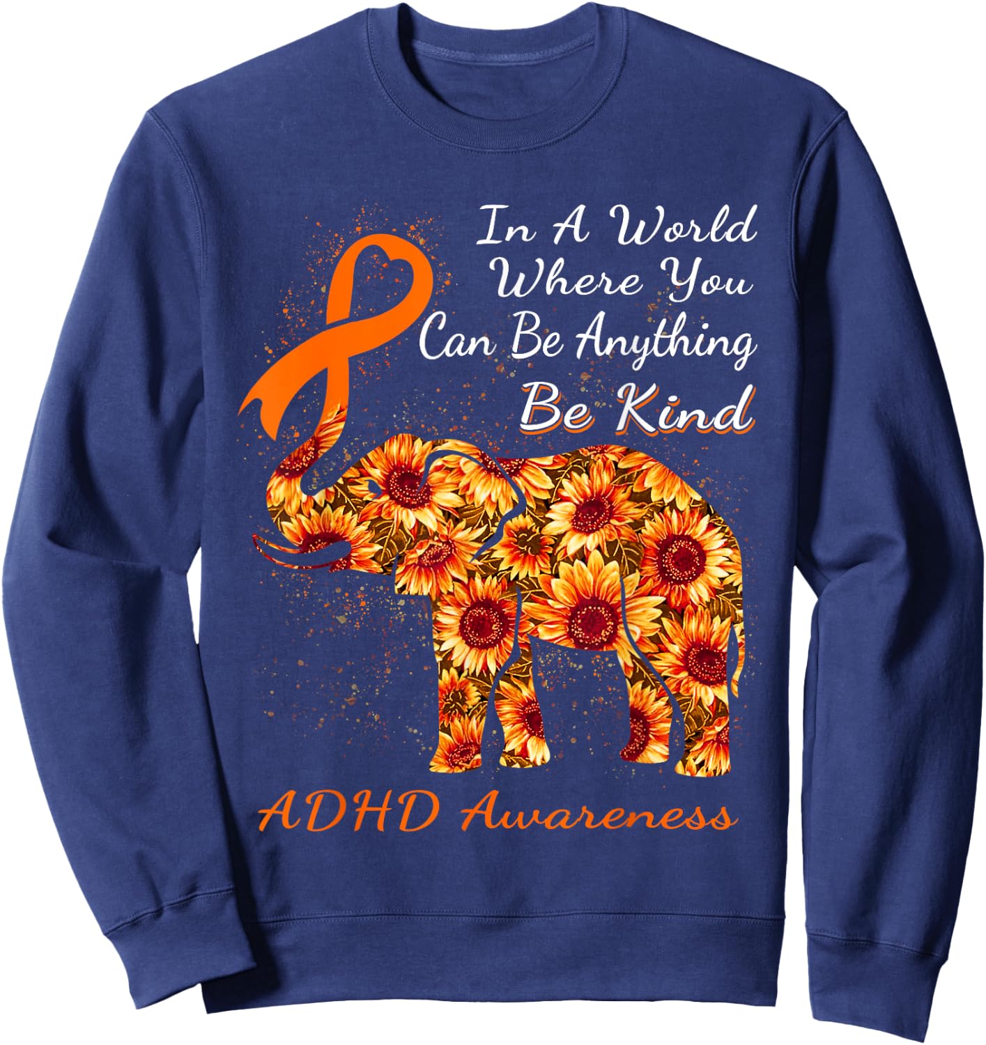 In A World Where You Can Be Anything ADHD Sweatshirt - Sweatshirt | Navy