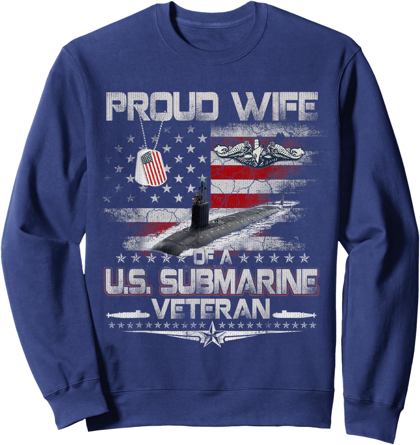 Proud Wife of a Submarine Veteran Patriotic Women Mother Day Sweatshirt - Sweatshirt | Navy