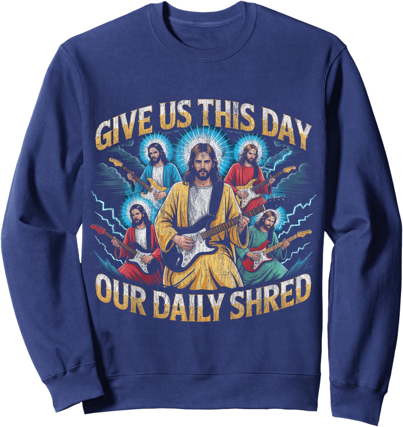 Give Us This Day Our Daily Shred Guitar Jesus Christian Sweatshirt - Sweatshirt | Navy
