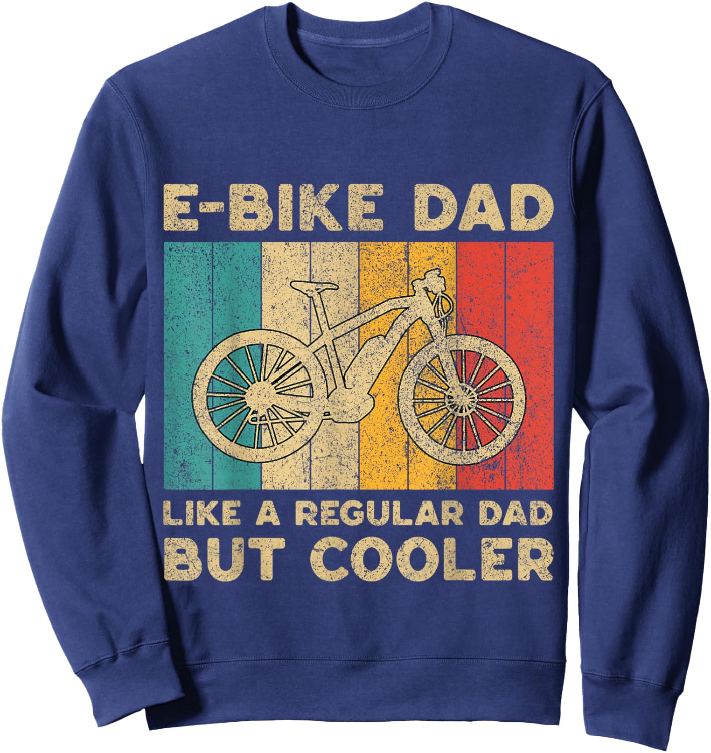E-bike Dad | E-Bike Electric Bicycle Lovers for Dad Daddy Sweatshirt - Sweatshirt | Navy