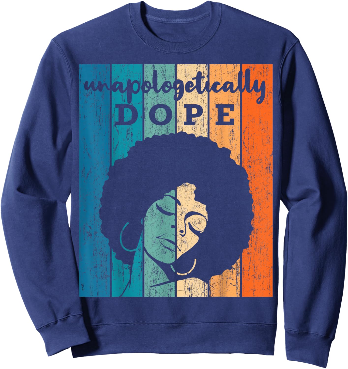 Unapologetically Dope Afro Black History Month 2020 Gift Sweatshirt - Sweatshirt | Navy