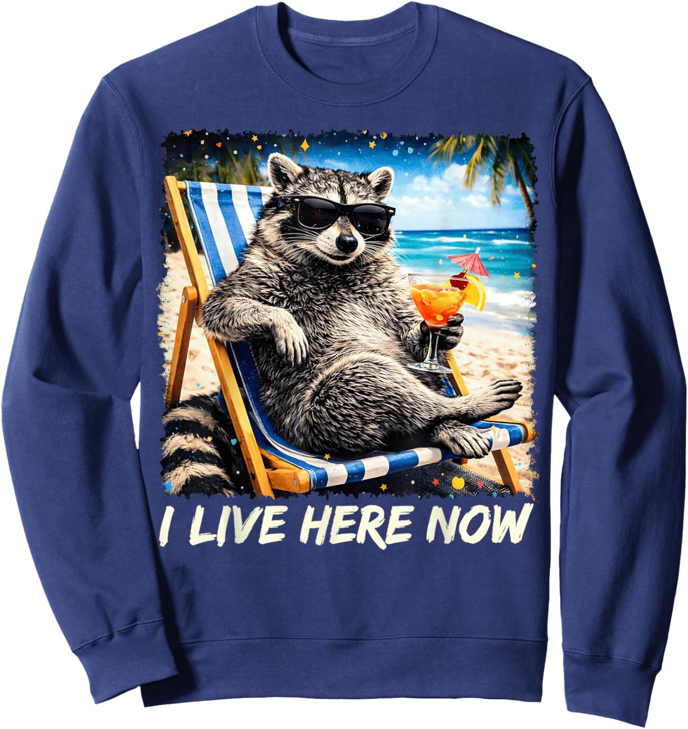 Funny I Live Here Now Raccoon Summer Gifts Women Sweatshirt - Sweatshirt | Navy