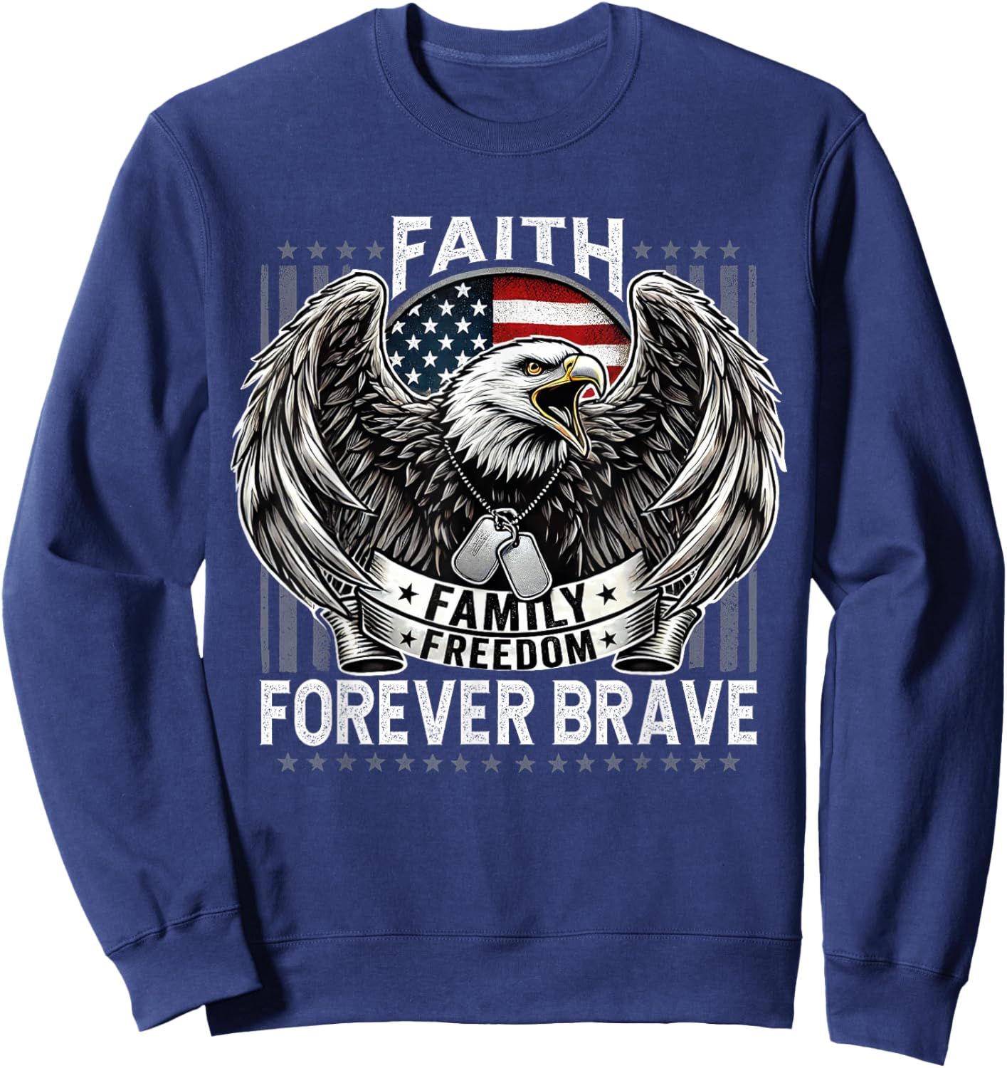 Faith Family Freedom Patriotic Forever Brave Conservative Sweatshirt - Sweatshirt | Navy