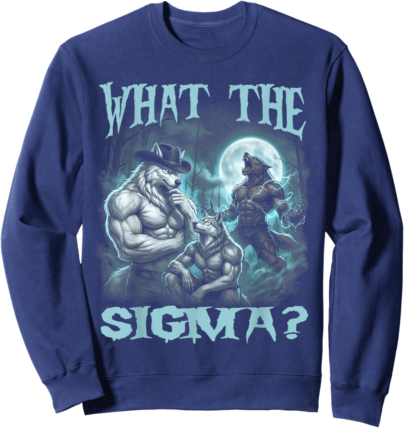 What The Sigma Cool Funny Alpha Wolf Meme Stupid Brainrot Sweatshirt - Sweatshirt | Navy