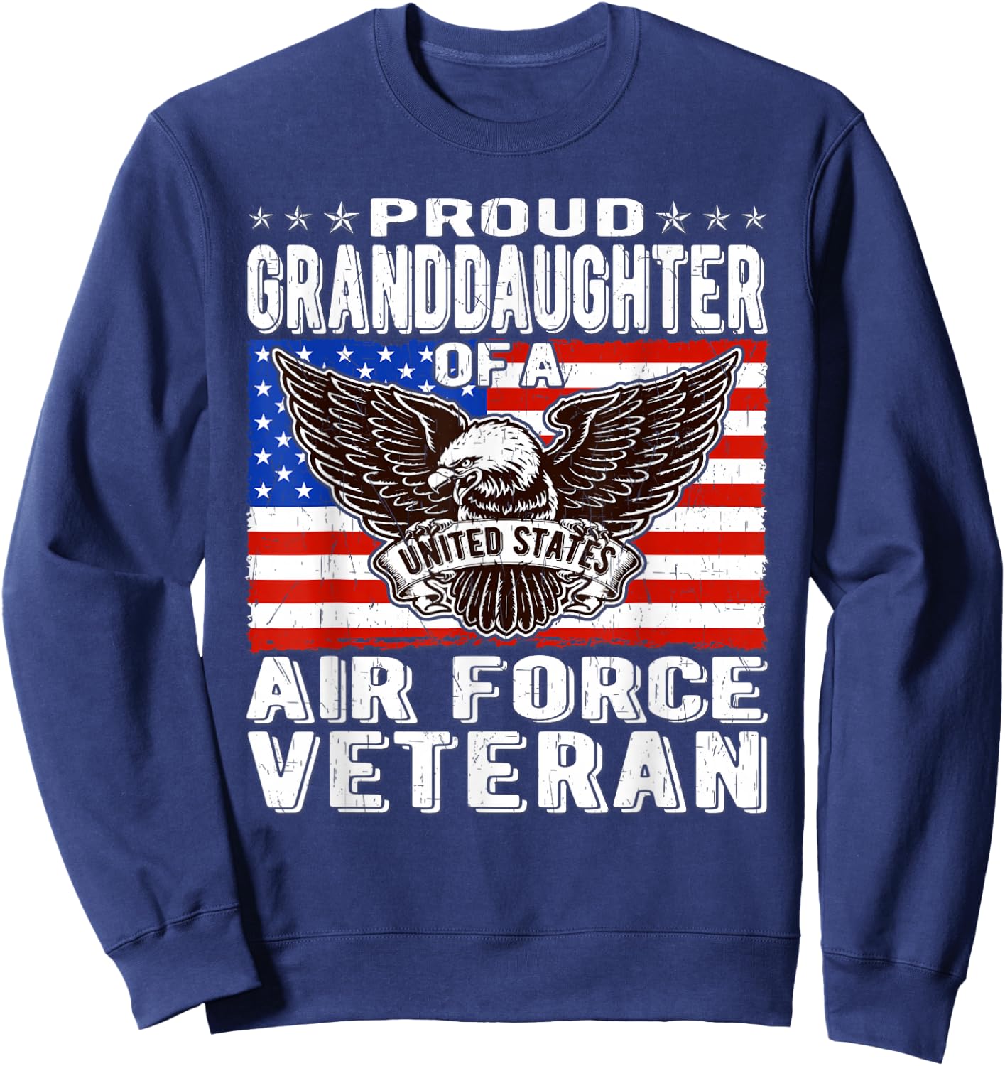 Proud Granddaughter of A US Air Force Veteran Military Gifts Sweatshirt - Sweatshirt | Navy