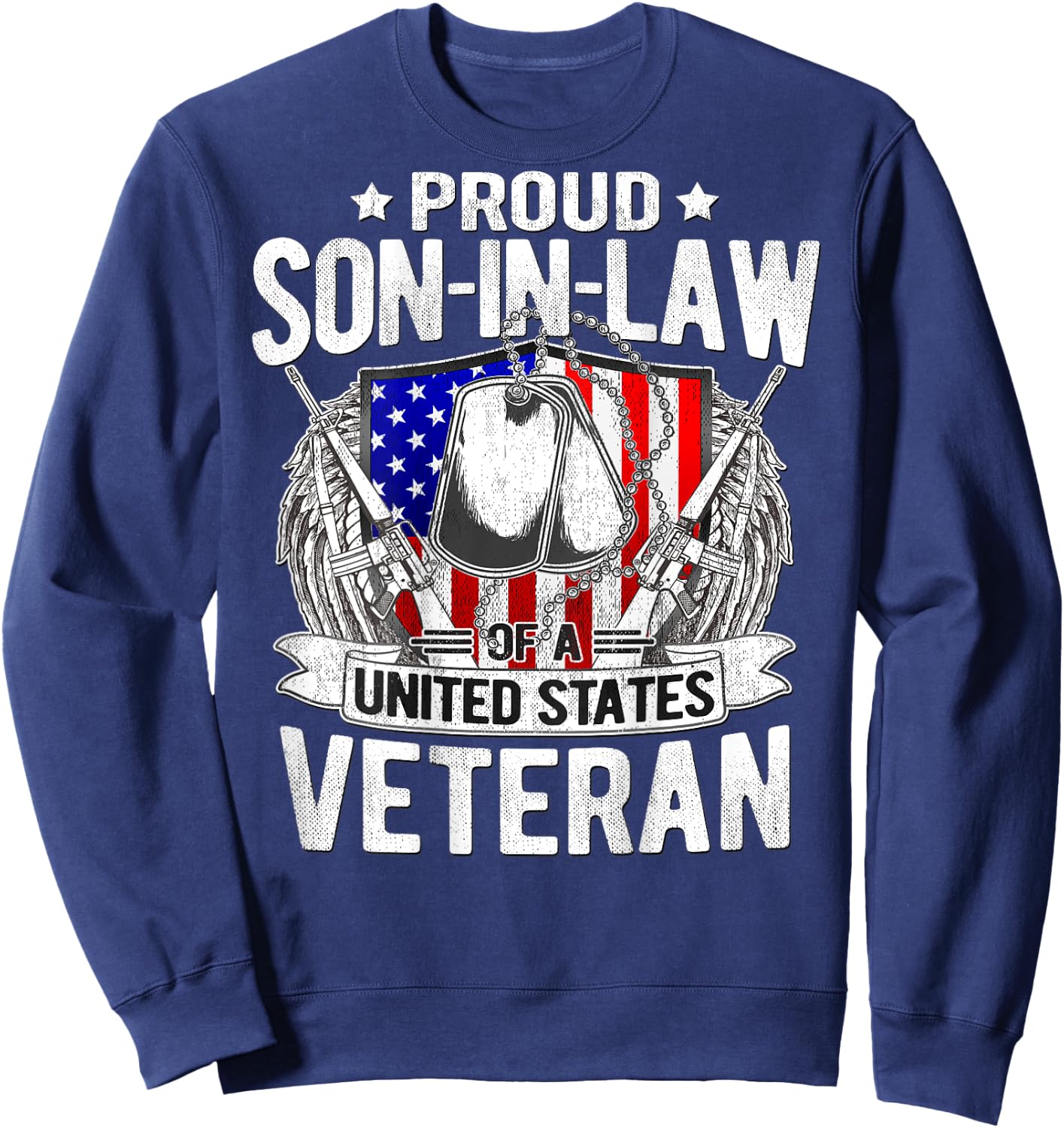 Proud Son-In-Law Of US Veteran Dog Tag Military Family Gift Sweatshirt - Sweatshirt | Navy