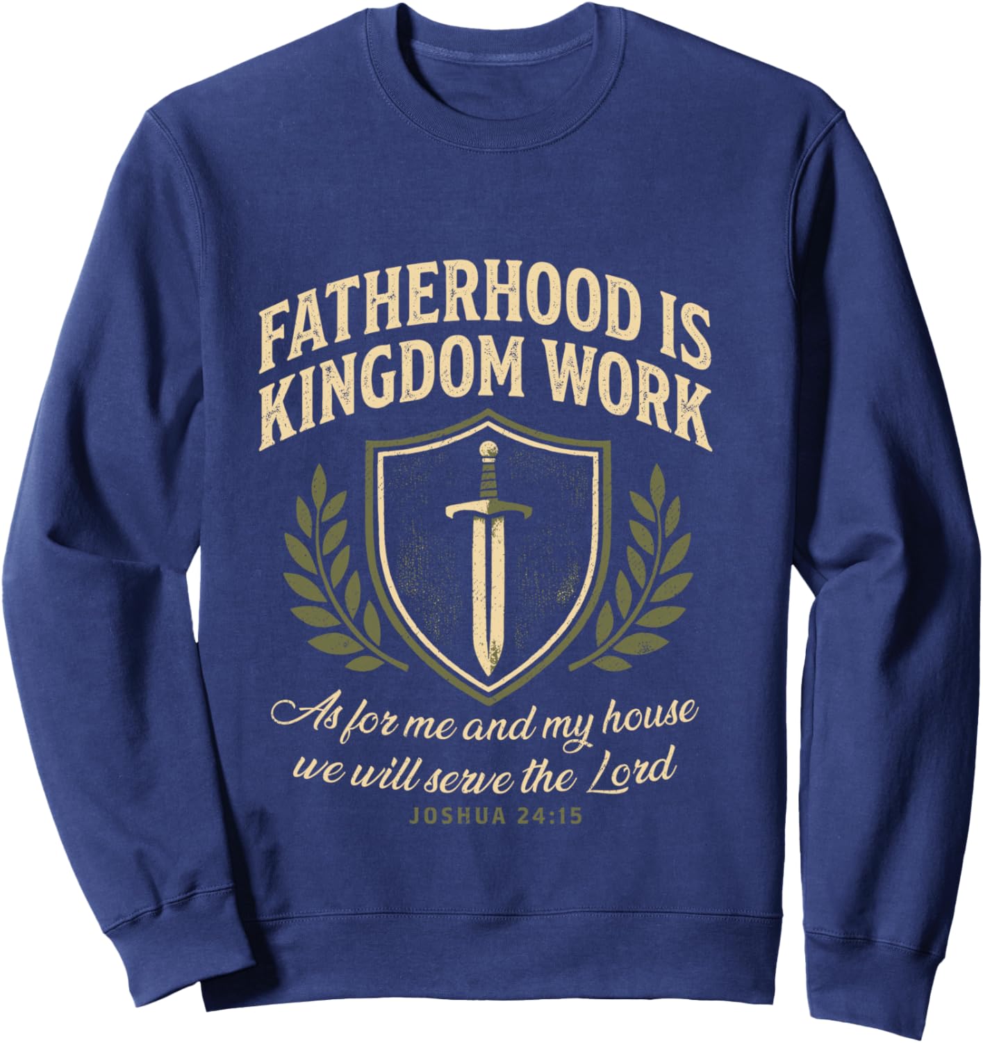 Fatherhood is Kingdom Work Father's Day Christian Dad Daddy Sweatshirt - Sweatshirt | Navy