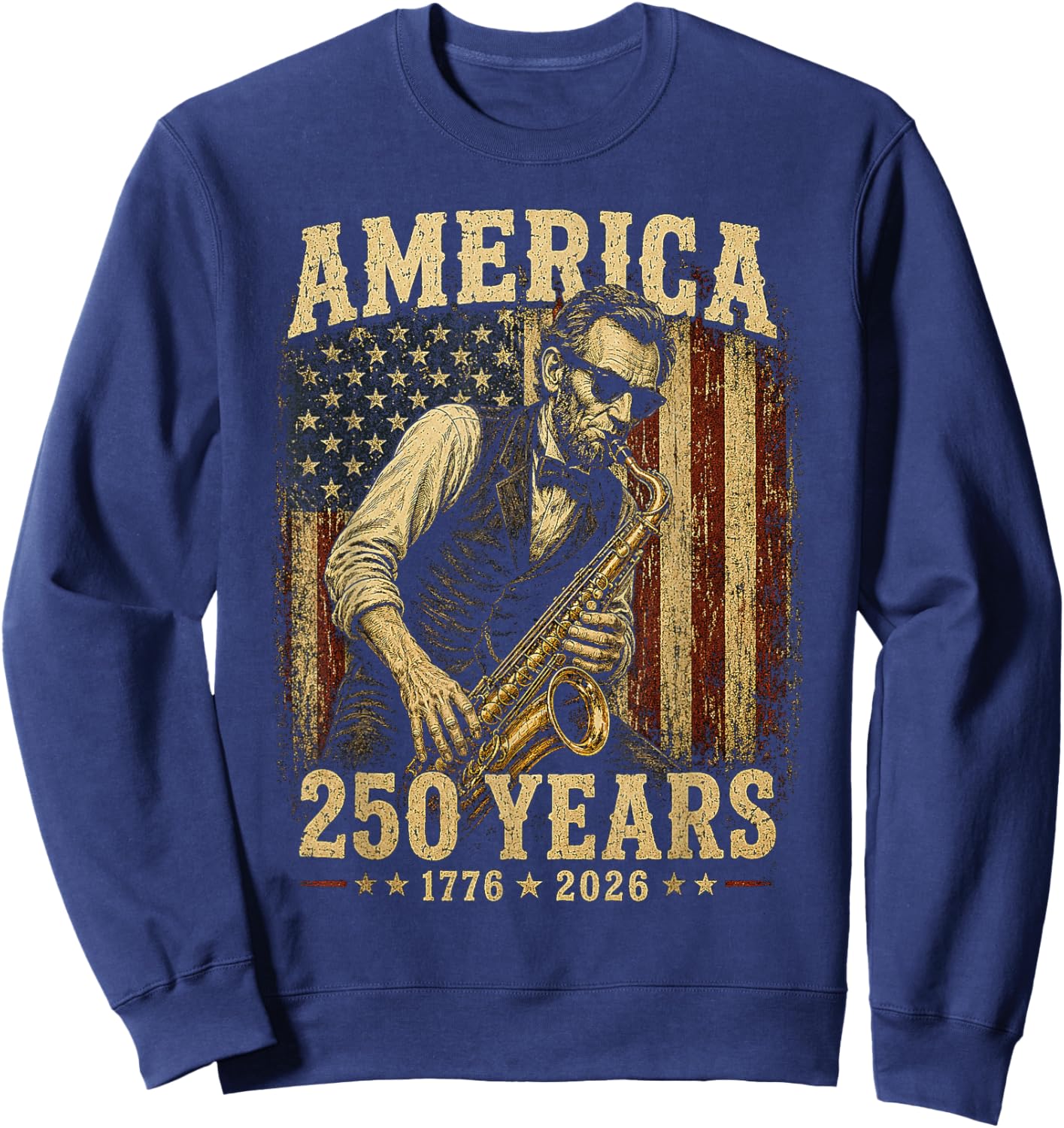 Vintage Abraham Lincoln Abe Playing Saxophone 250 Years Sweatshirt - Sweatshirt | Navy