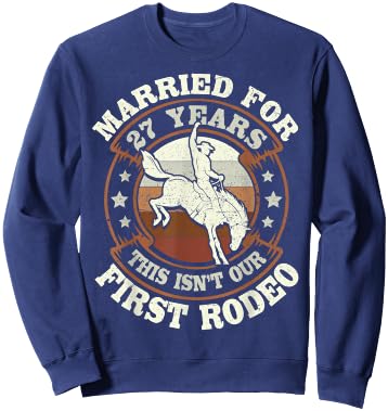 27 Years Married Cowboy 27th Wedding Anniversary Rodeo Sweatshirt - Sweatshirt | Navy