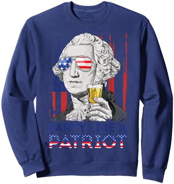 George Washington Party Like A Patriot 4th of July T shirt Sweatshirt - Sweatshirt | Navy