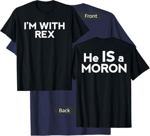 Rex Tillerson Was Right, Trump Is A Moron Shirt T-Shirt - T-Shirt | Navy
