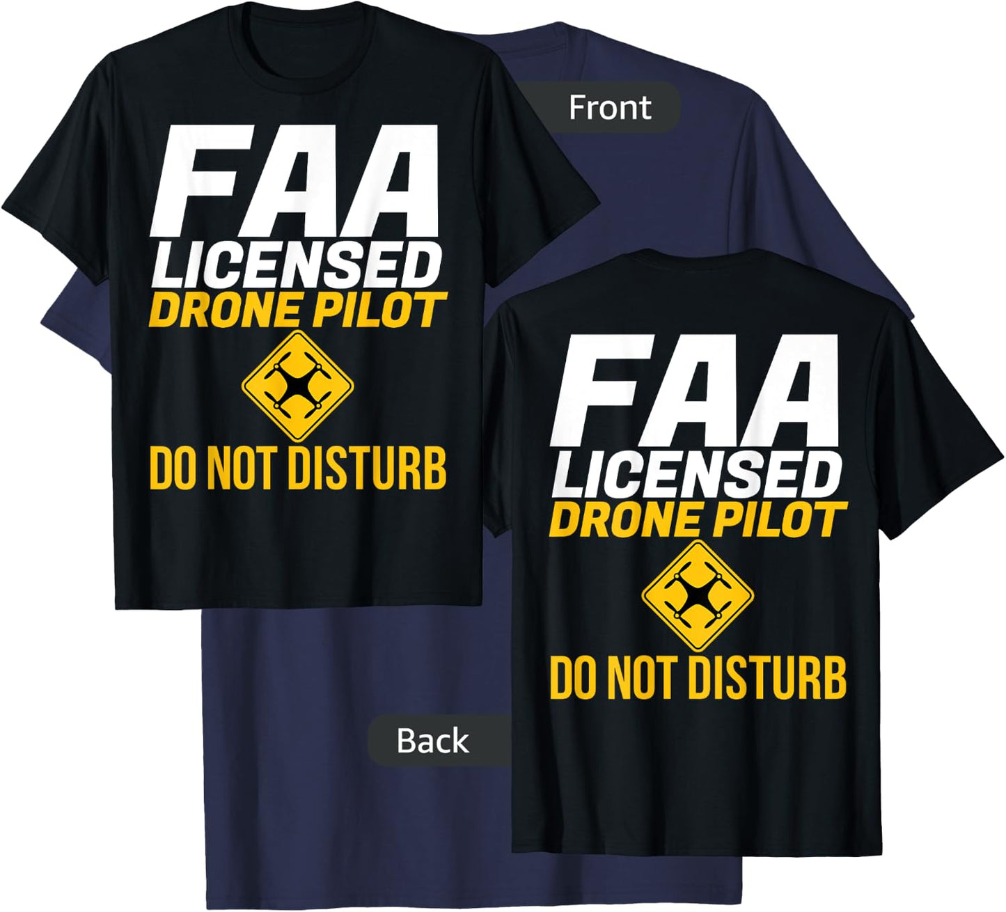 Do Not Disturb FAA Certified Drone Pilot -Front Rear T-Shirt - T-Shirt | Navy