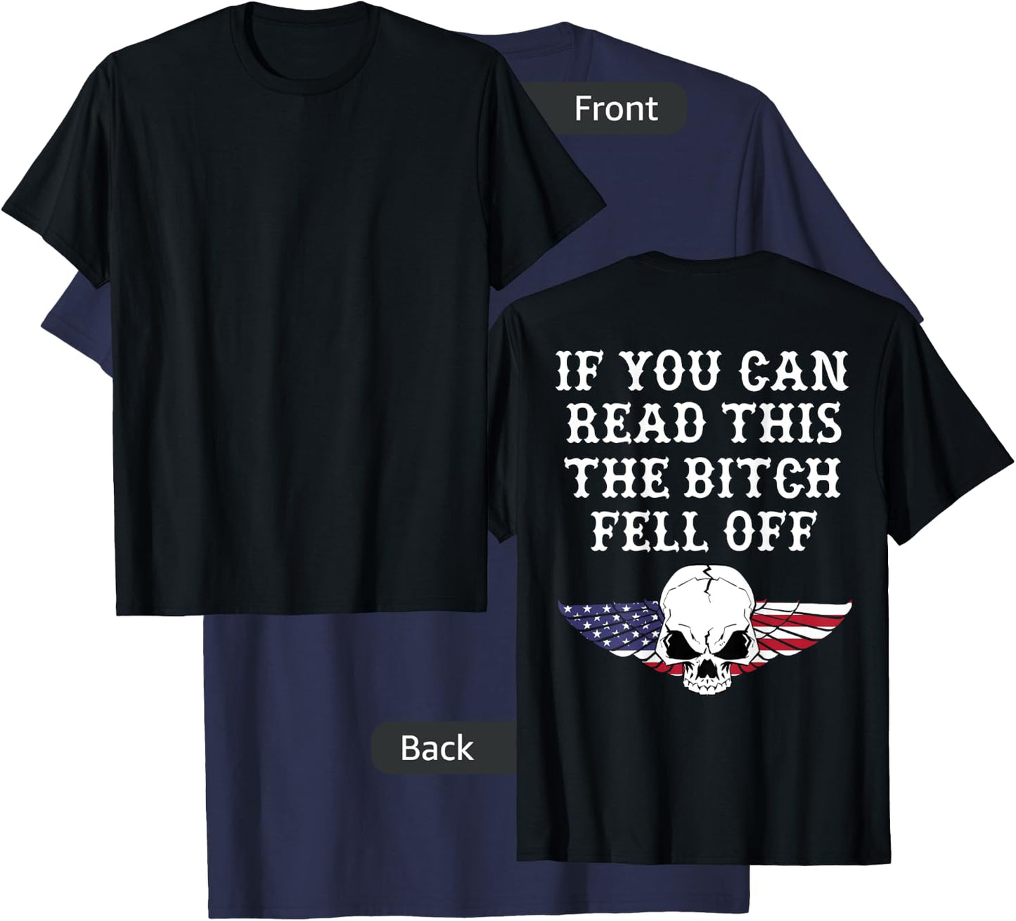 If You Can Read This The Bitch Fell Off - on back T-Shirt - T-Shirt | Navy