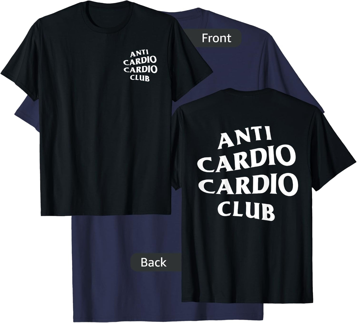 Anti Cardio Cardio Club: White Logo (Front + Back Design) T-Shirt - T-Shirt | Navy