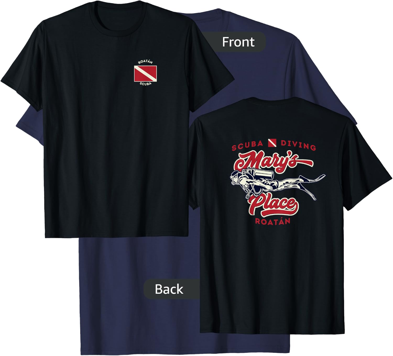 Mary's Place Roatan Honduras Scuba Diver Shirt 2-sided T-Shirt - T-Shirt | Navy