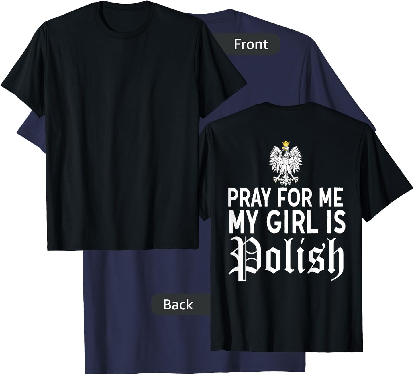Funny Pray For Me My Girl Is Polish Shirt Girlfriend Dyngus T-Shirt - T-Shirt | Navy