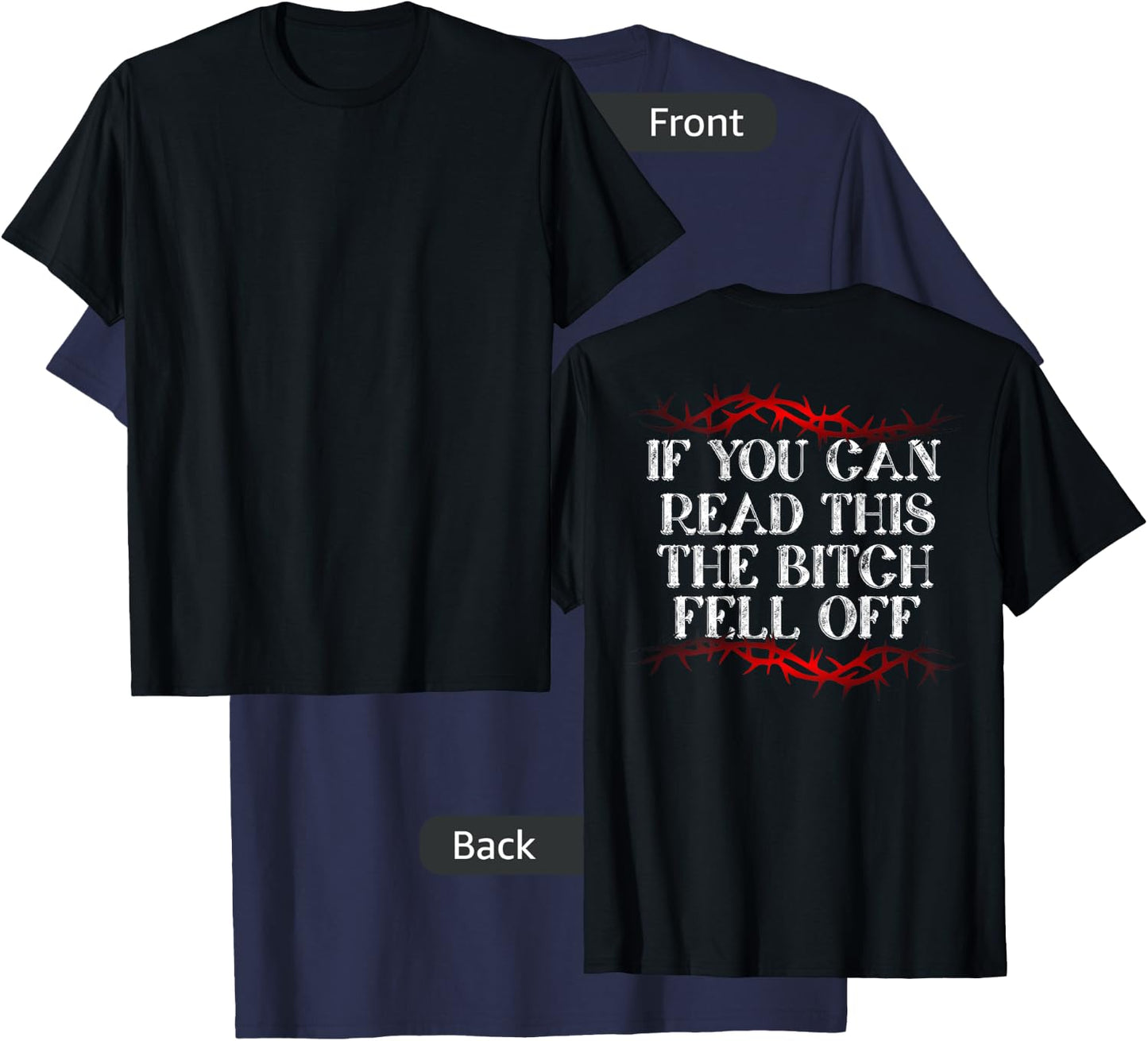 If You Can Read This The Bitch Fell Off T-Shirt - T-Shirt | Navy