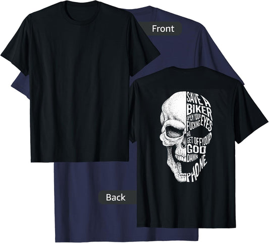 Save A Biker Open Your Fucking Eyes And Get Off (On Back) T-Shirt - T-Shirt | Navy