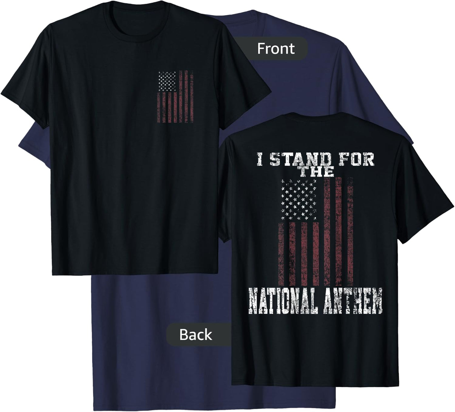 I Stand for the National Anthem Front & Back T-Shirt - T-Shirt | Navy