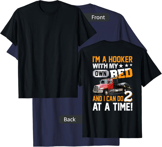 I'm A Hooker with My Own Bed Tow Truck Driver Sarcasm T-Shirt - T-Shirt | Navy