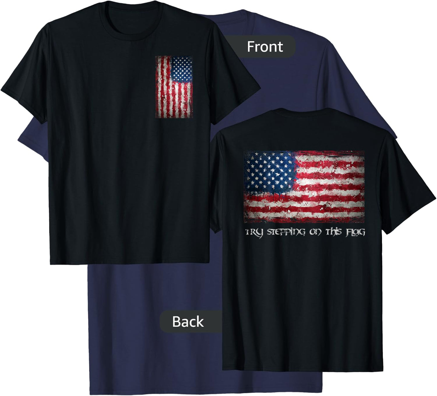 Try Stepping On this Flag Novelty American Flag Shirt T-Shirt - T-Shirt | Navy