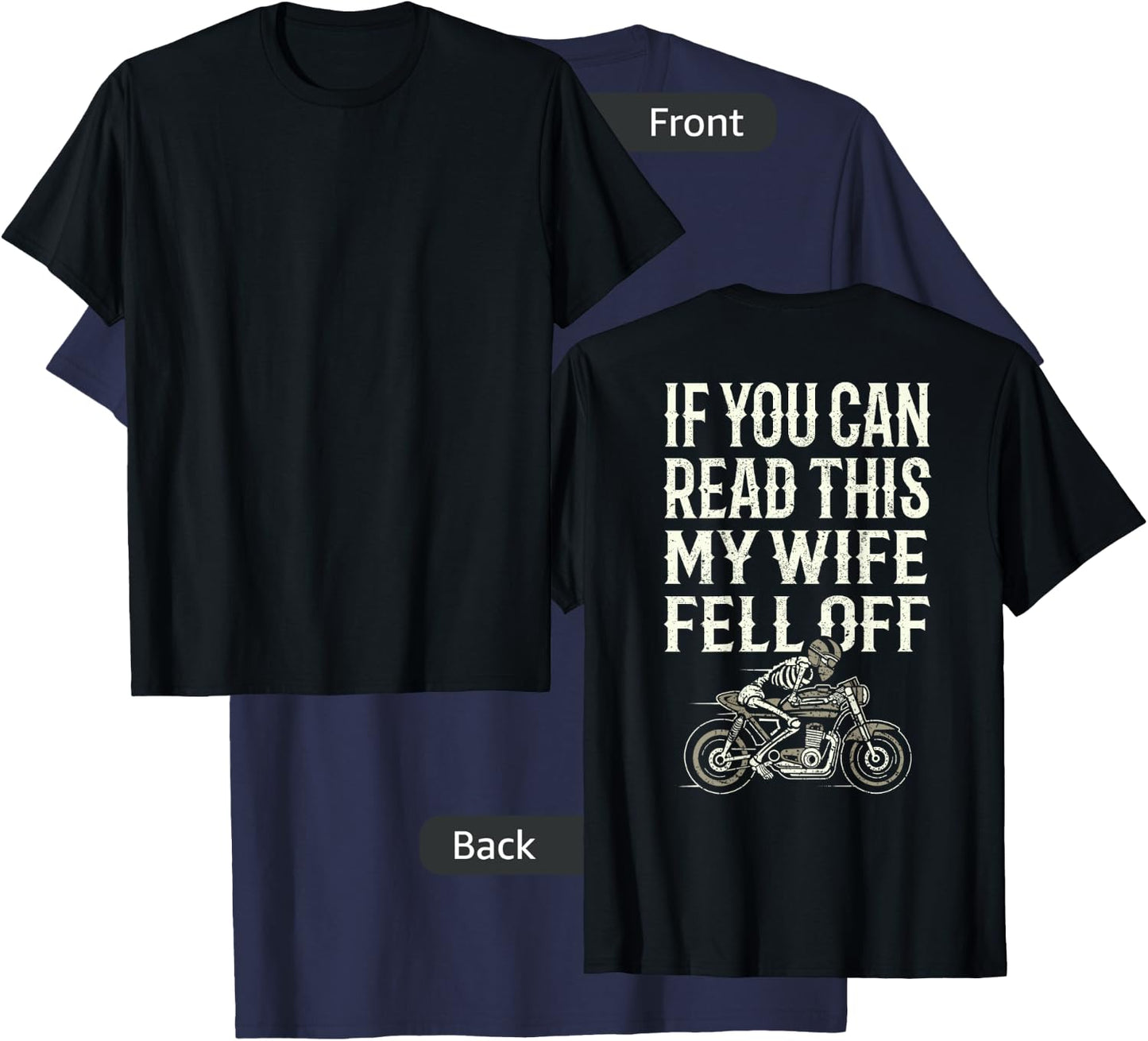 Motorcycle Accessories If You Can Read This My Wife Fell Off T-Shirt - T-Shirt | Navy