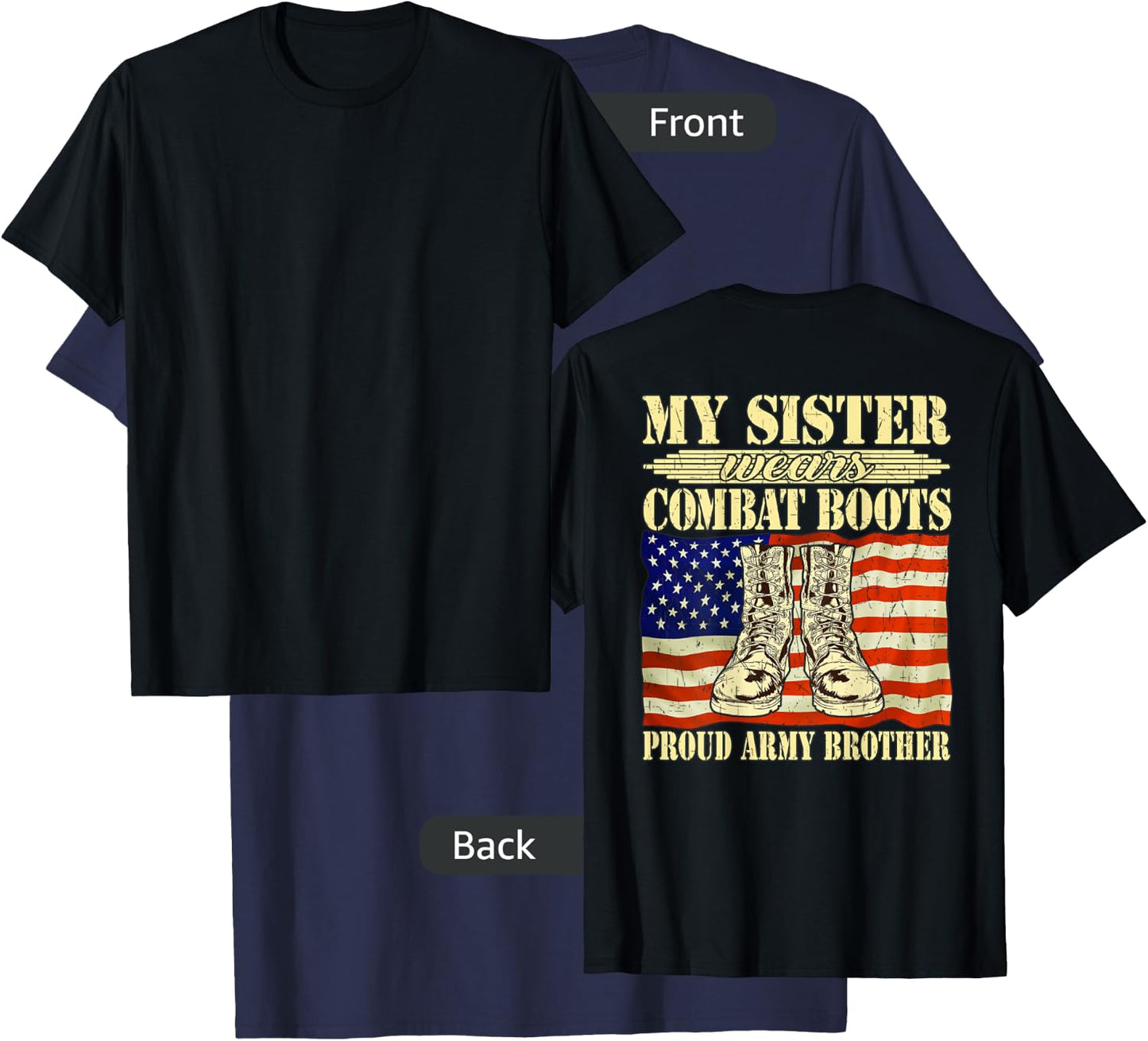 My Sister Wears Combat Boots Military Proud Army Brother T-Shirt - T-Shirt | Navy