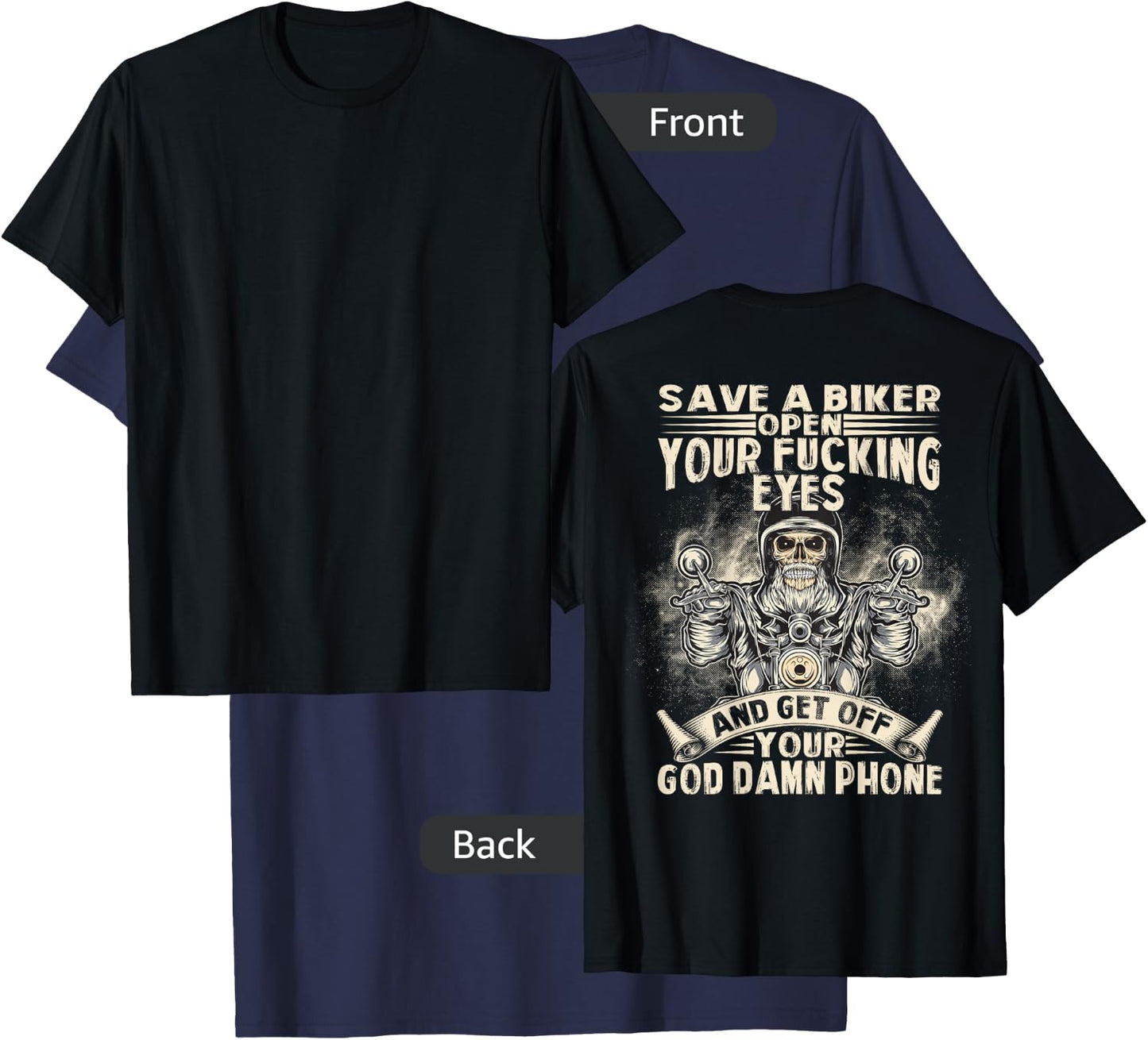Save A Biker Open Your Fucking Eyes Get Off Your Phone T-Shirt - T-Shirt | Navy