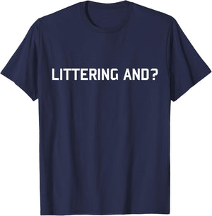 Littering and T-Shirt - T-Shirt | Navy