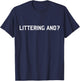 Littering and T-Shirt - T-Shirt | Navy