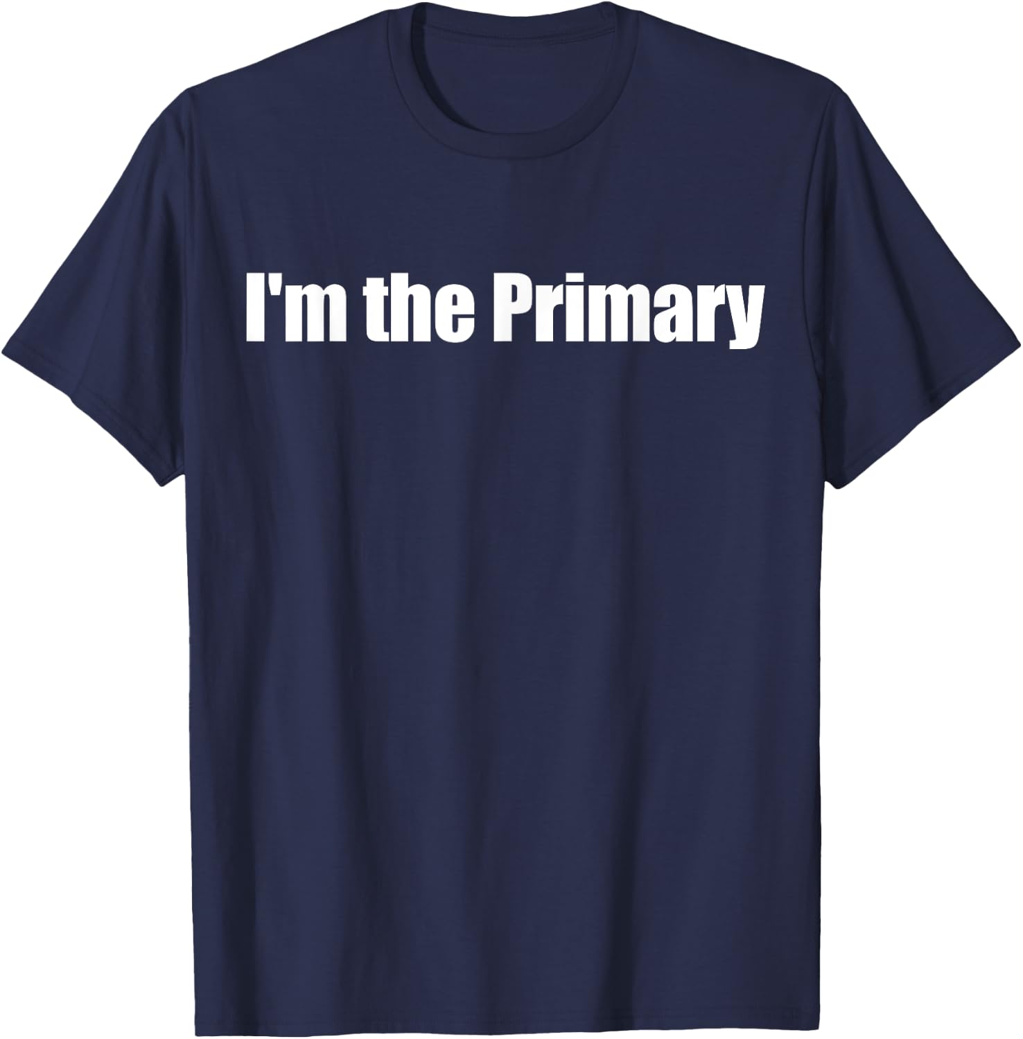 I'm The Primary Raunchy Yacht Guest Below Decks T-Shirt - T-Shirt | Navy