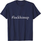 Lock Him Up | political anti-republican humor T-Shirt - T-Shirt | Navy