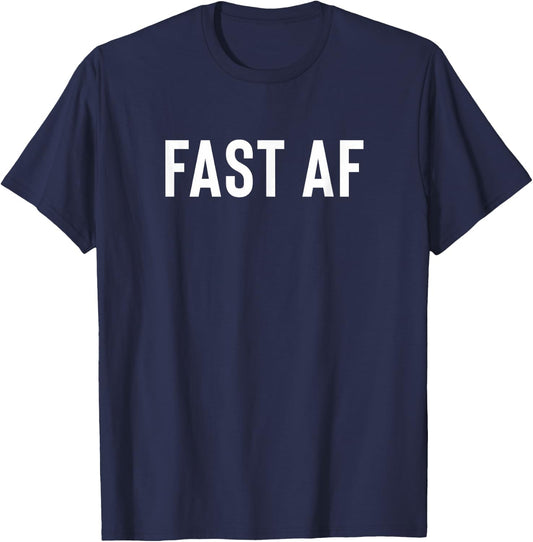 Funny Gift Fast Elite Runners Or Sprinters - Fast AF T-Shirt - T-Shirt | Navy