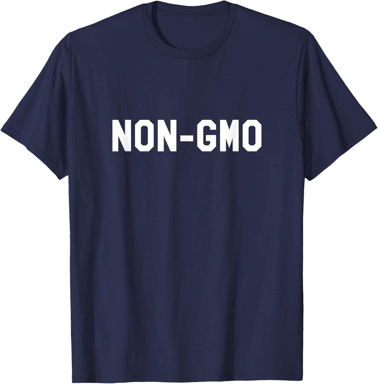 NON-GMO Natural Organic Nutrition Food Healthy Diet T-Shirt - T-Shirt | Navy