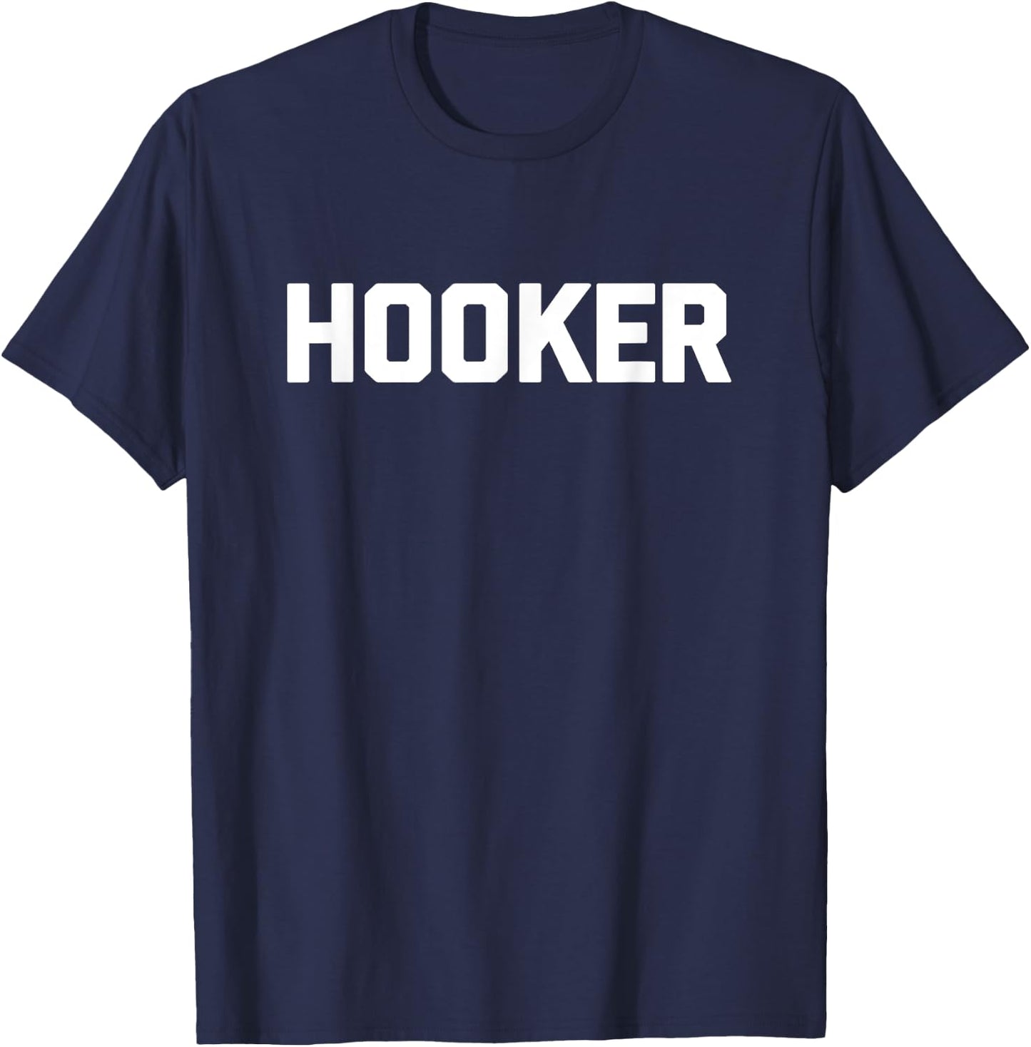 Hooker funny saying sarcastic novelty humor cool T-Shirt - T-Shirt | Navy
