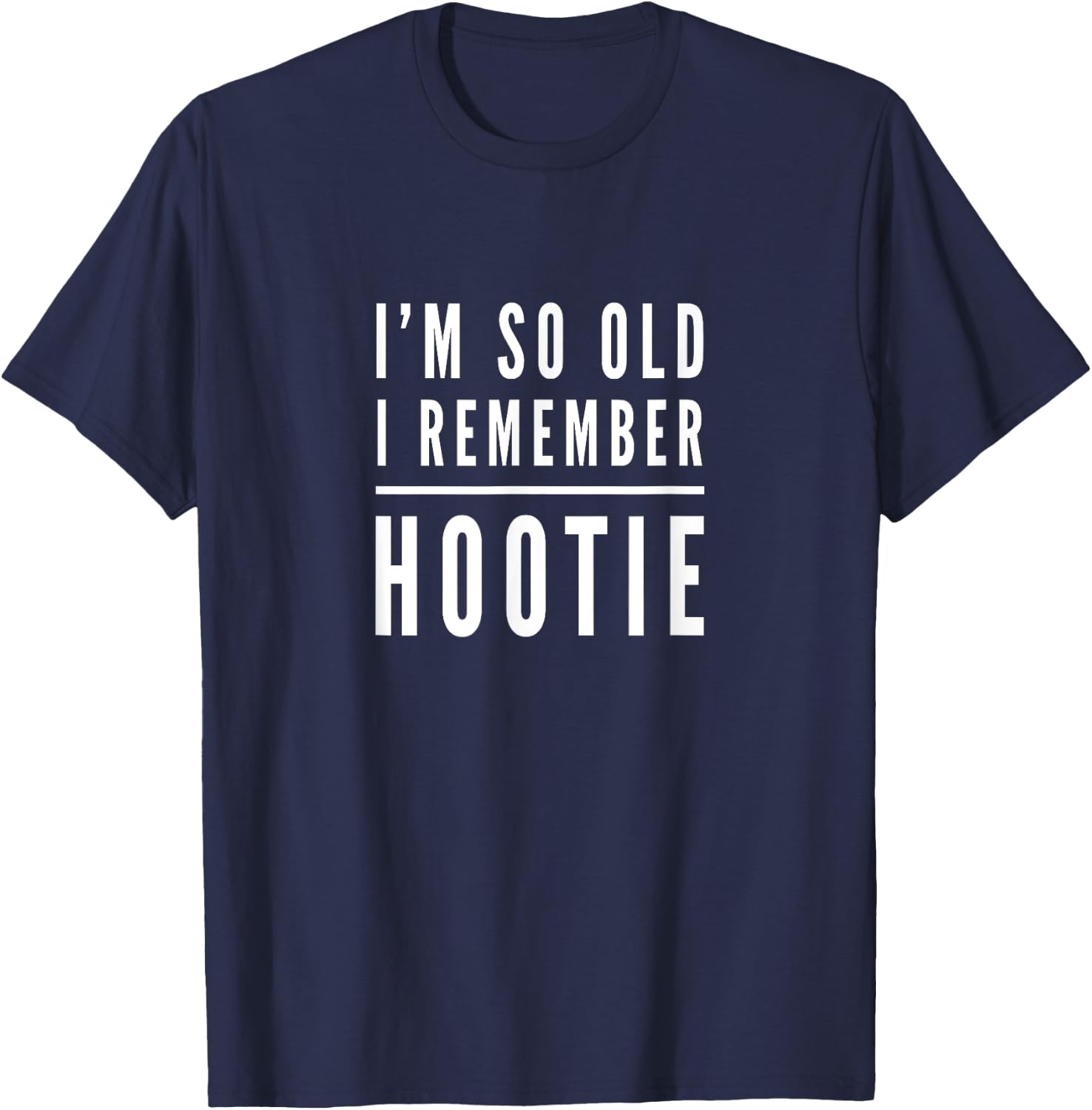 Hootie - I'm So Old I Remember Hootie fun T shirt Darius T-Shirt - T-Shirt | Navy