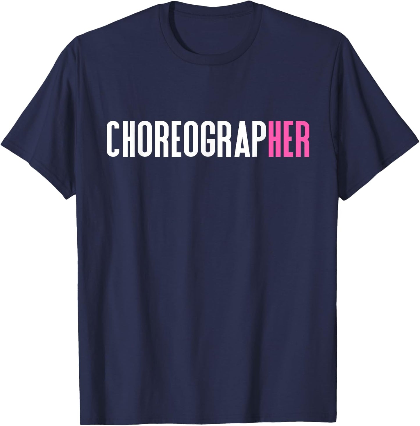 Choreographer Choreographers T-Shirt - T-Shirt | Navy