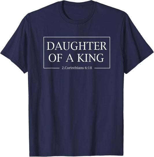 Daughter of a King - 2. Corinthians 6:18 Christian Women T-Shirt - T-Shirt | Navy