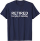 Retired - Everyday Is Saturday T-Shirt - T-Shirt | Navy