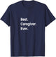 Best Caregiver Ever T-Shirt - T-Shirt | Navy