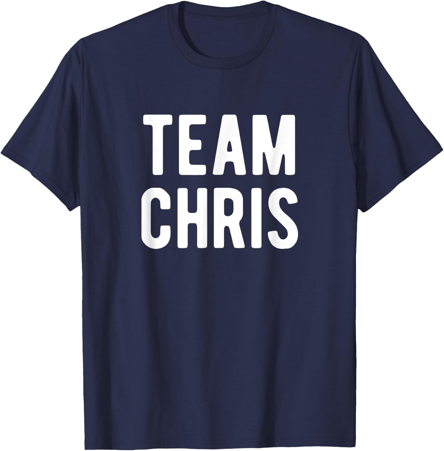 Team Chris Support Matching Best Favorite Named Chris T-Shirt - T-Shirt | Navy