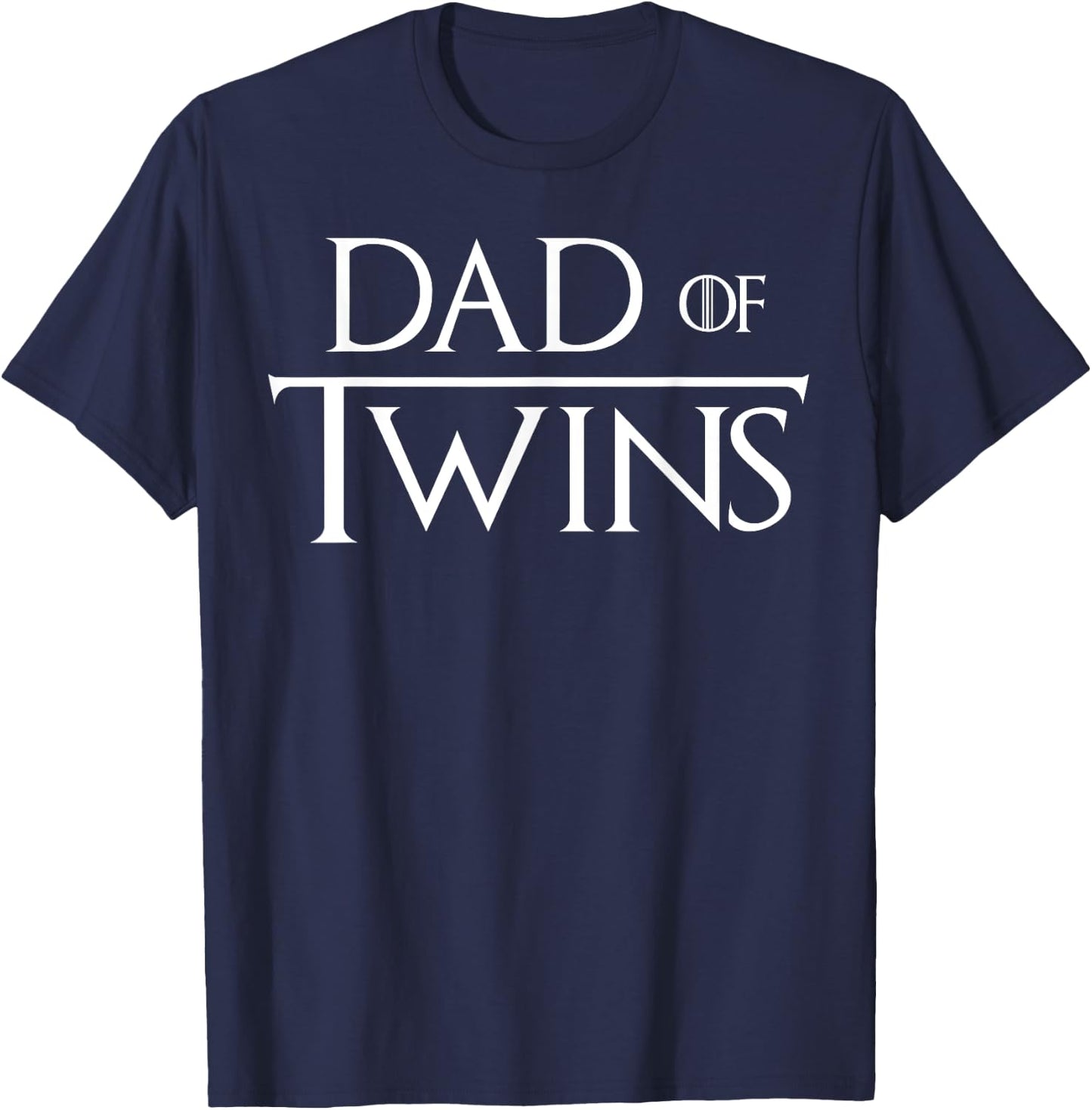 Dad Of Twins Quote Twin Daddy Fathers Day T-Shirt - T-Shirt | Navy