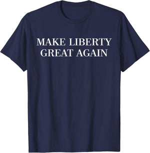 Make Liberty Great Again T-Shirt - T-Shirt | Navy