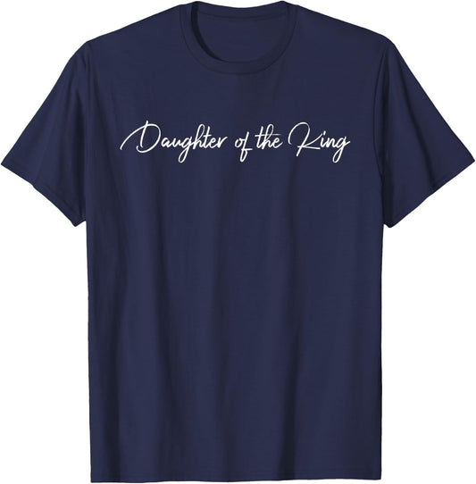 Daughter of the King Deluxe Christian Gift T-Shirt - T-Shirt | Navy