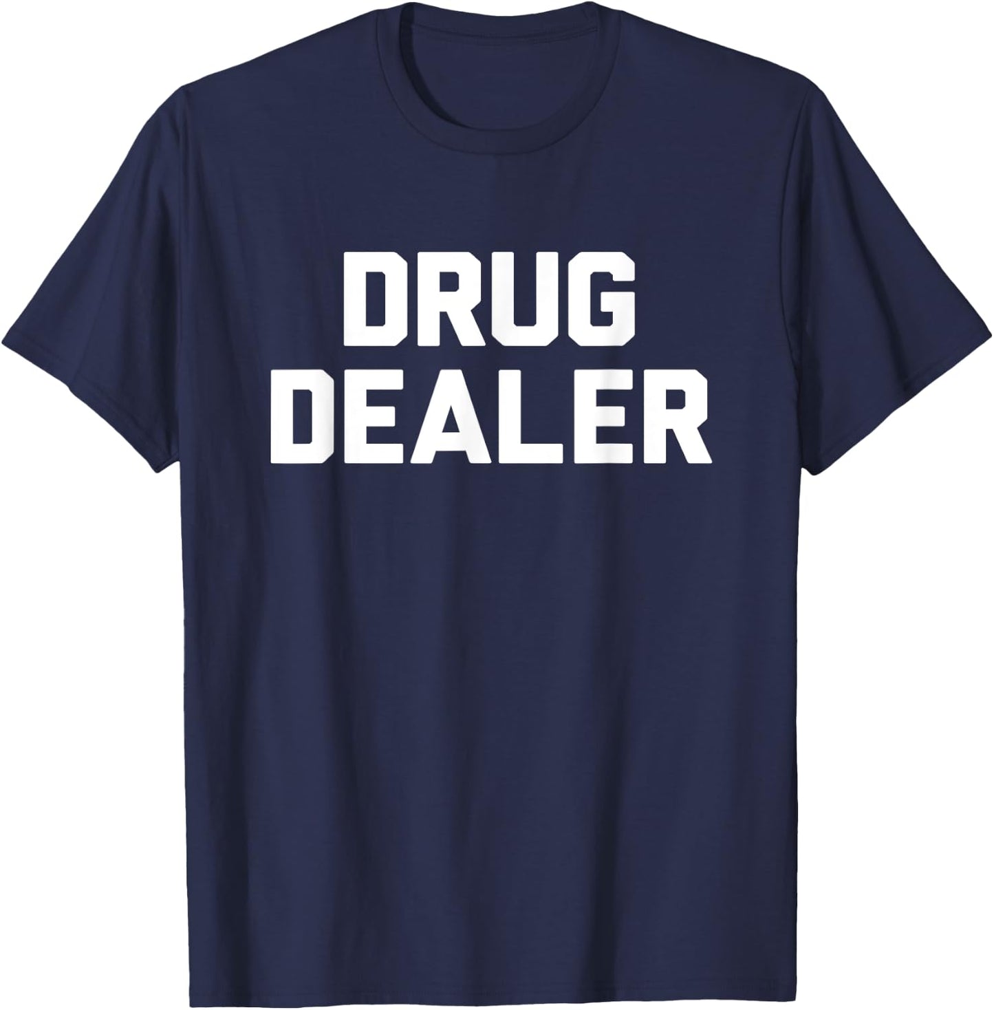 Drug Dealer Novelty Halloween Lazy Costume Gift T-Shirt - T-Shirt | Navy