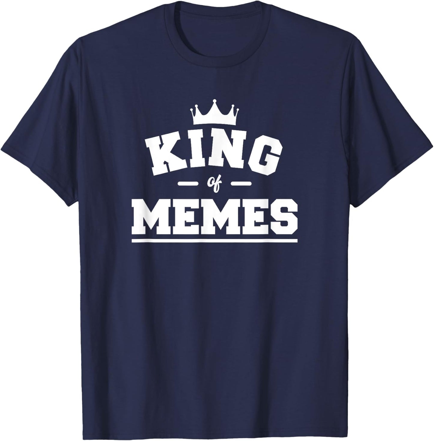 King Of Memes T-Shirt - T-Shirt | Navy