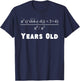 40 Years Old Algebra Equation Funny 40th Birthday Math T-Shirt - T-Shirt | Navy