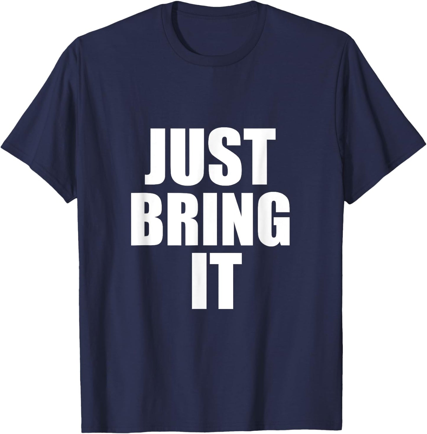 Just Bring It Workout Cross Country Wrestling Gym Design T-Shirt - T-Shirt | Navy