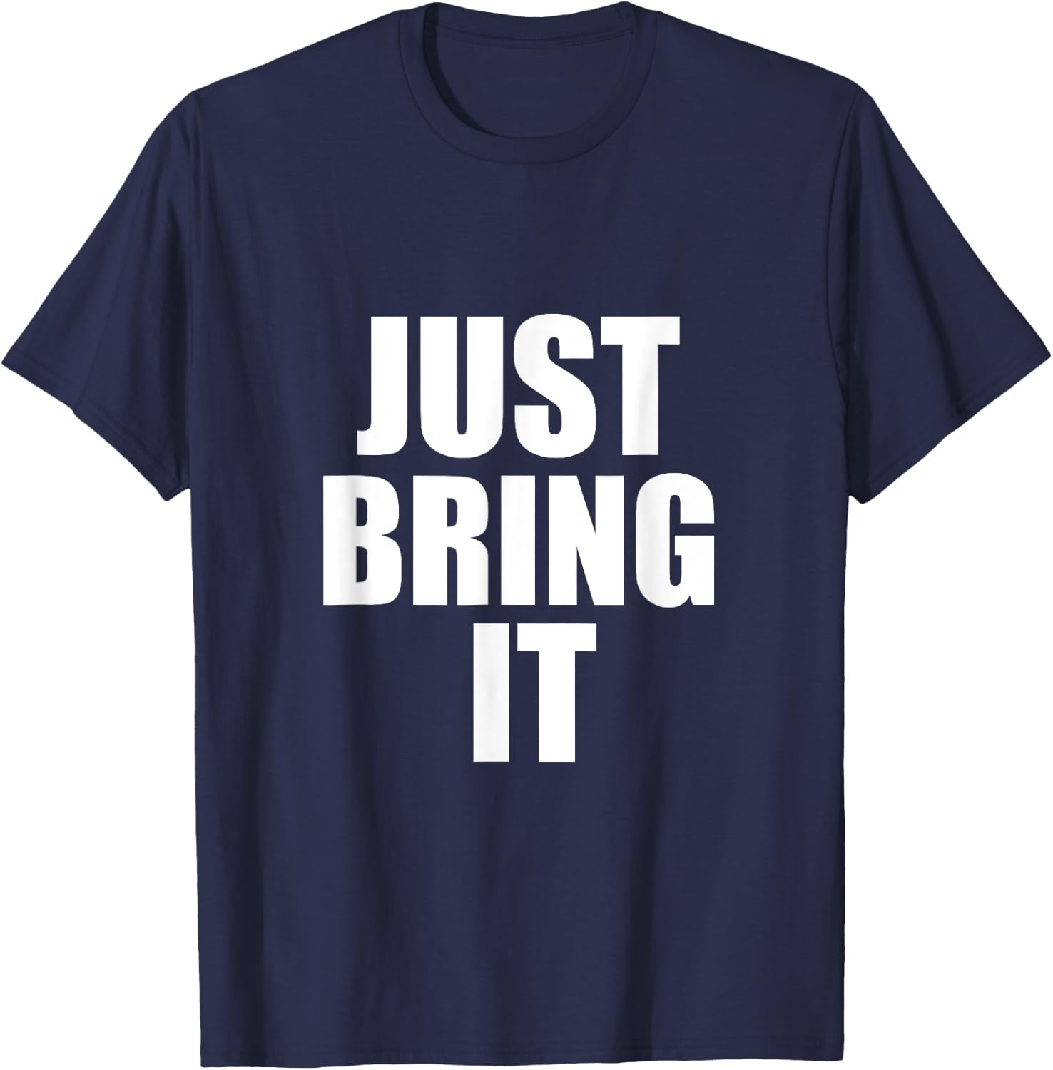 Just Bring It Workout Cross Country Wrestling Gym Design T-Shirt - T-Shirt | Navy